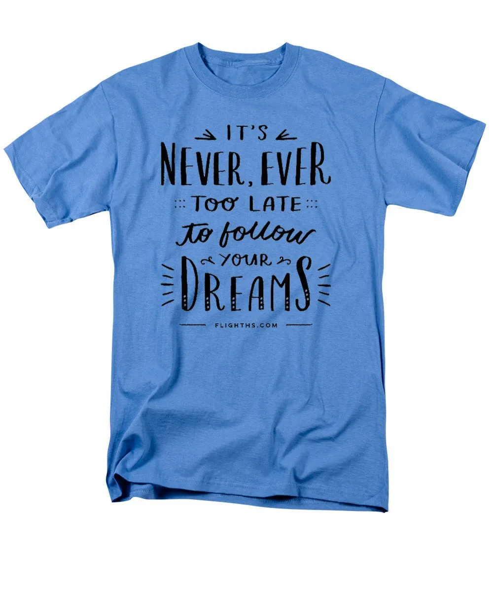 Never Too Late Text - Men's T-Shirt  (Regular Fit)