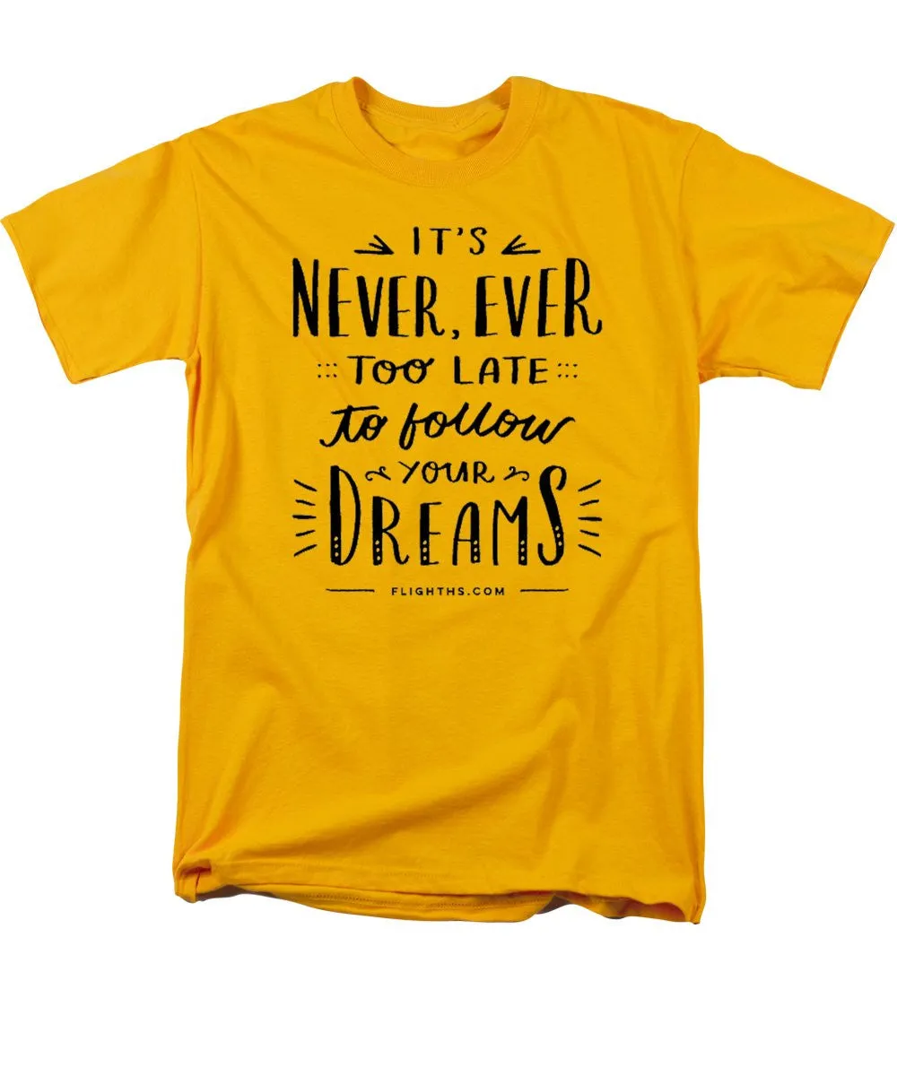 Never Too Late Text - Men's T-Shirt  (Regular Fit)