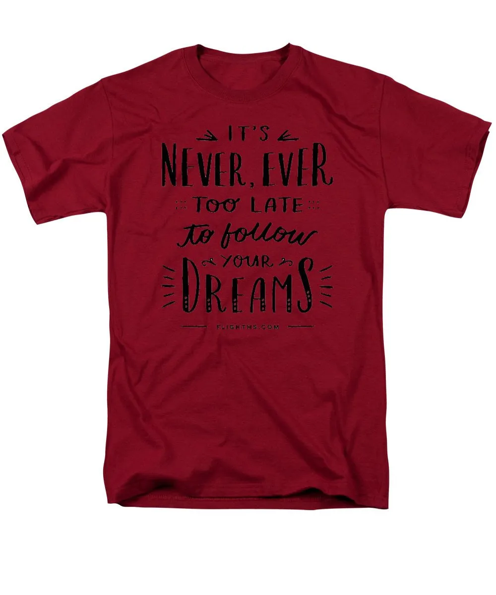 Never Too Late Text - Men's T-Shirt  (Regular Fit)