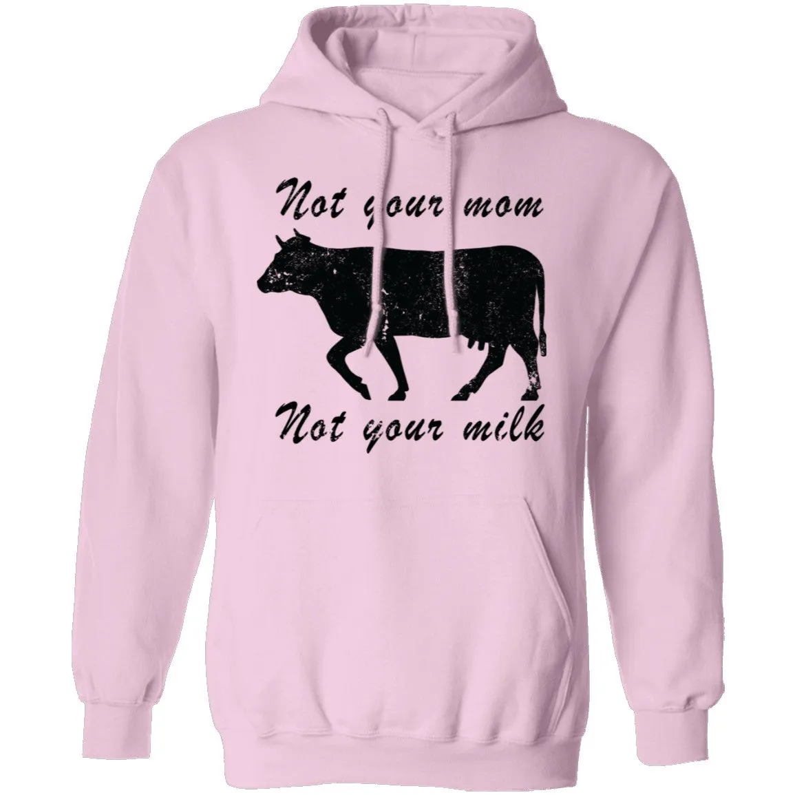 Not Your Mom Not Your Milk T-Shirt