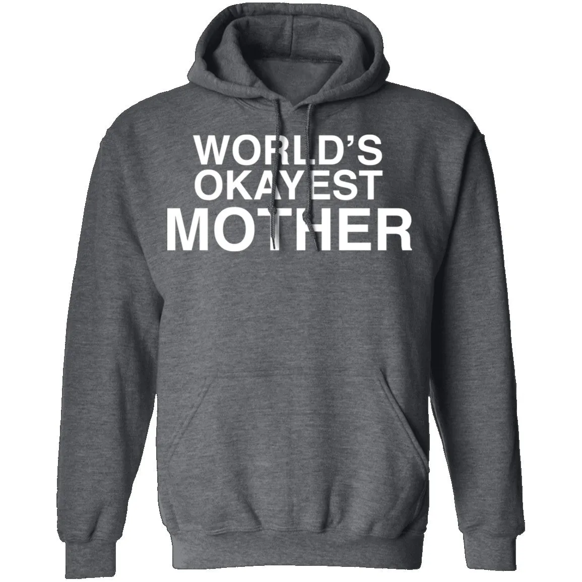 okayestMOTHER T-Shirt
