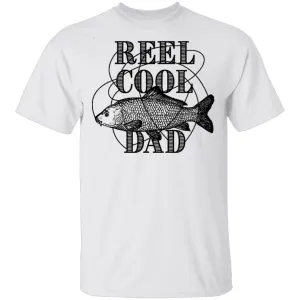 Reel Cool Dad T-Shirt