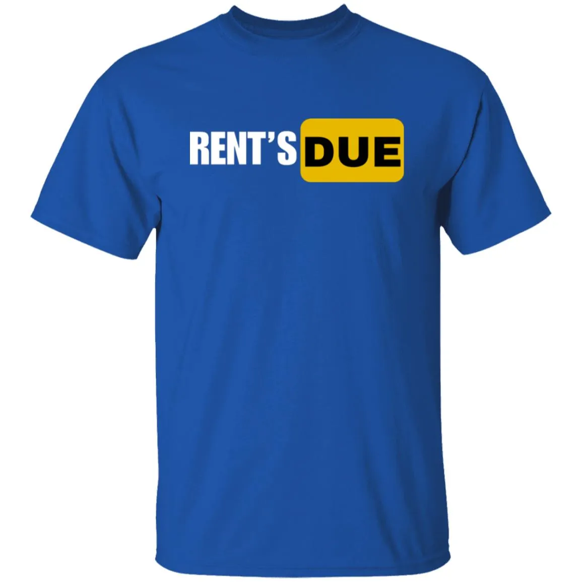 RENT'S DUE