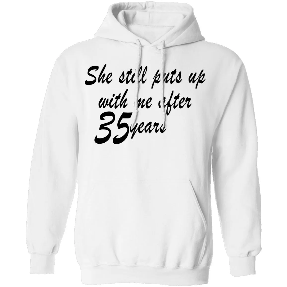 She Still Puts Up With Me After 35 Years T-Shirt
