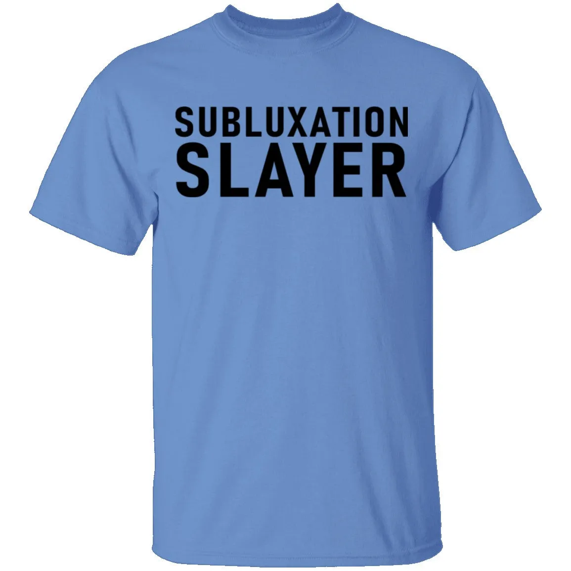Subluxation Slayer T-Shirt
