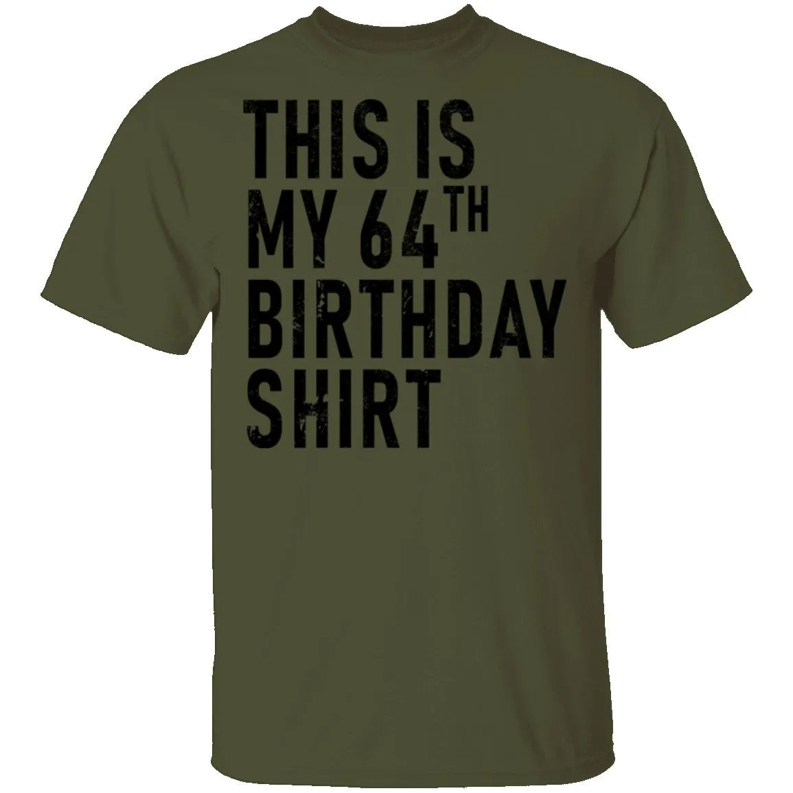 This Is My 64th Birthday Shirt T-Shirt