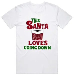 This Santa Loves Going Down T-Shirt