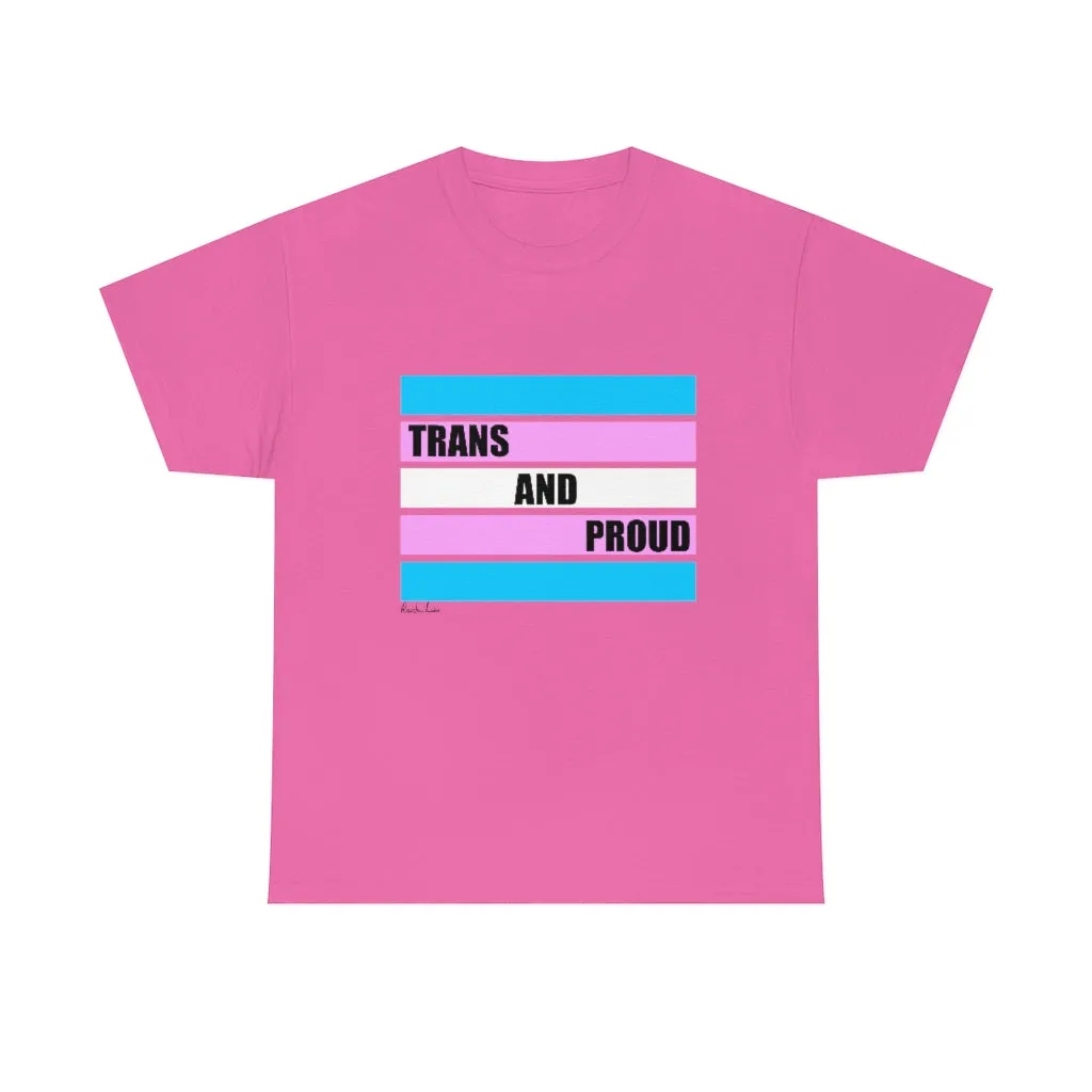 Trans and Proud Unisex Heavy Cotton Tee