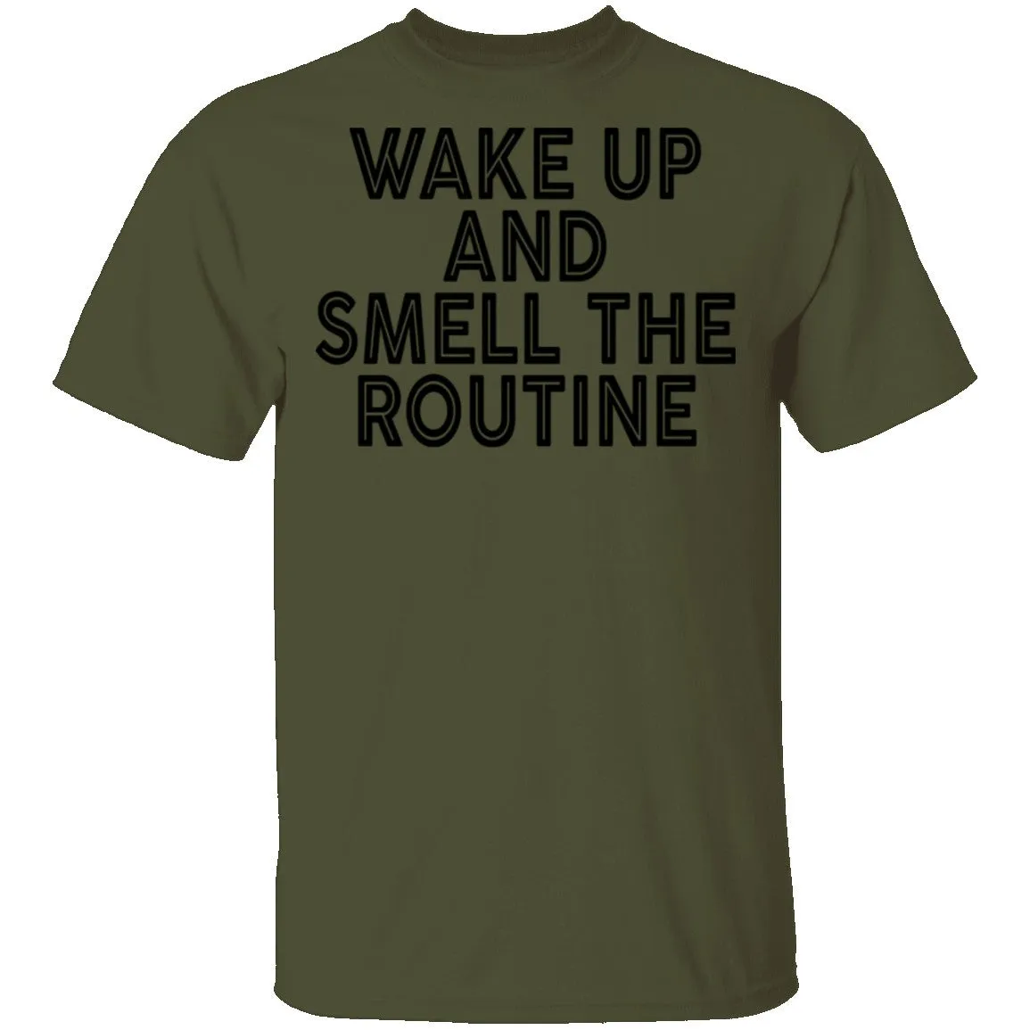 Wake Up And Smell The Routine T-Shirt