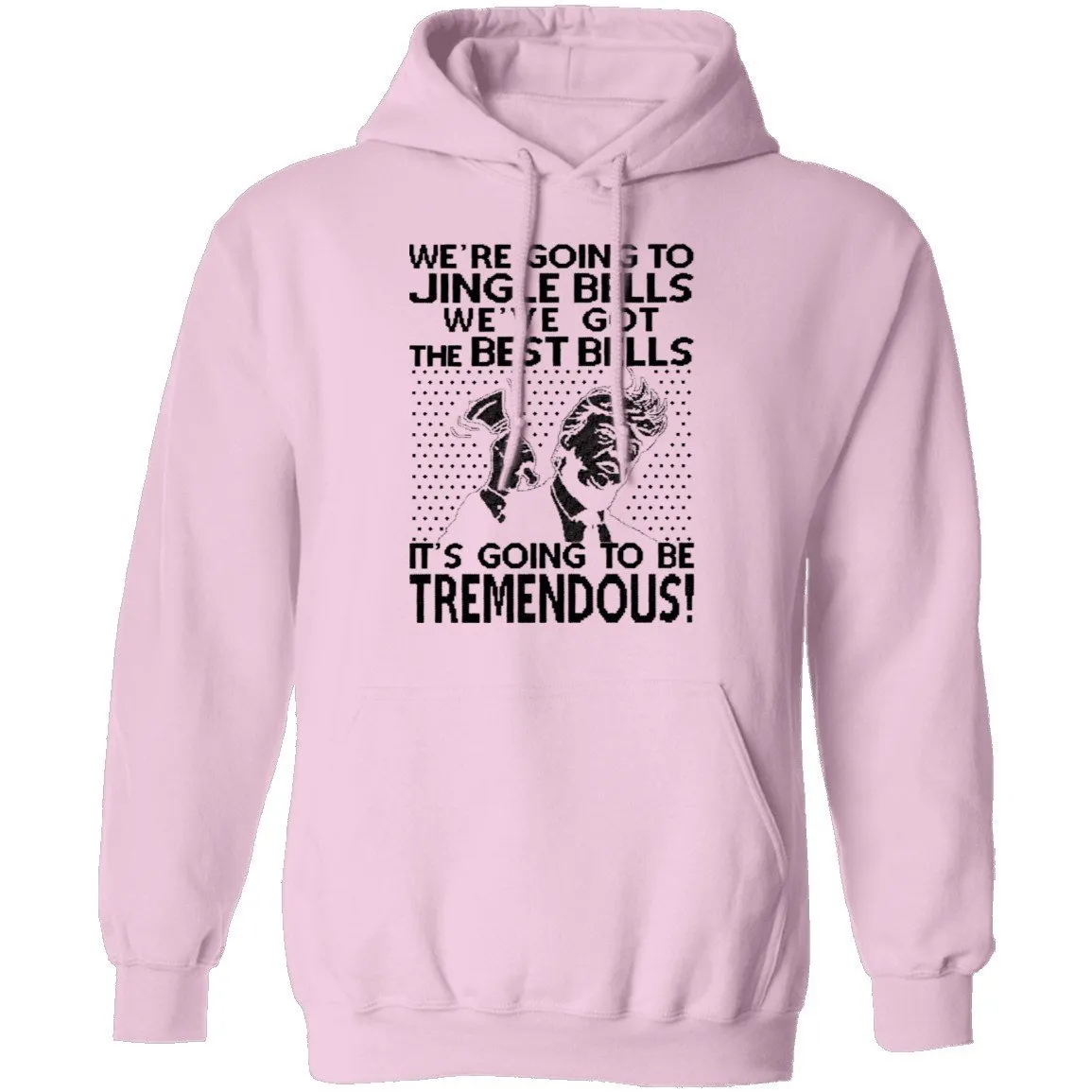 We're Going To Jingle Bells We've Got The Best Bells It's Going To Be Tremendous T-Shirt
