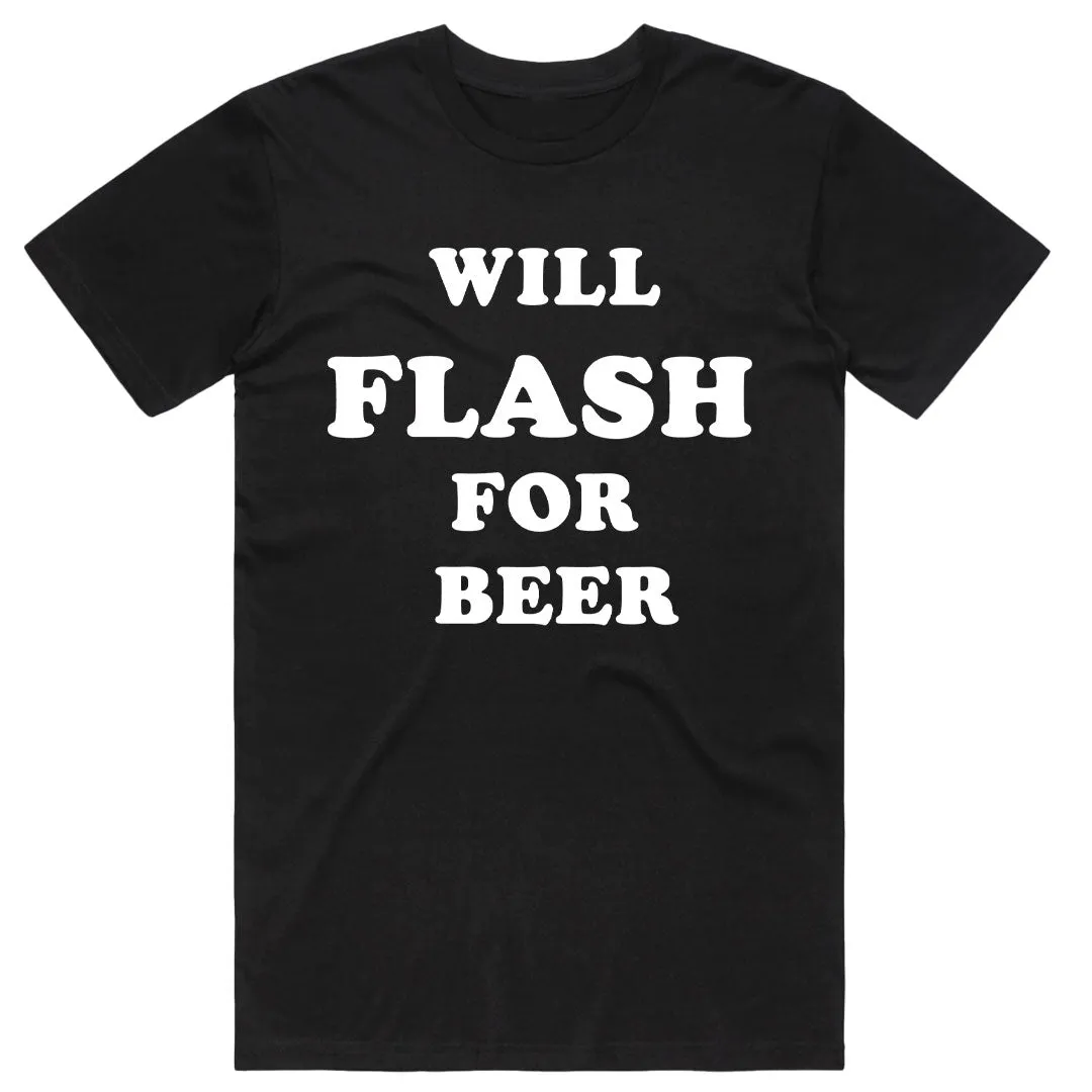 Will Flash For Beer T-Shirt