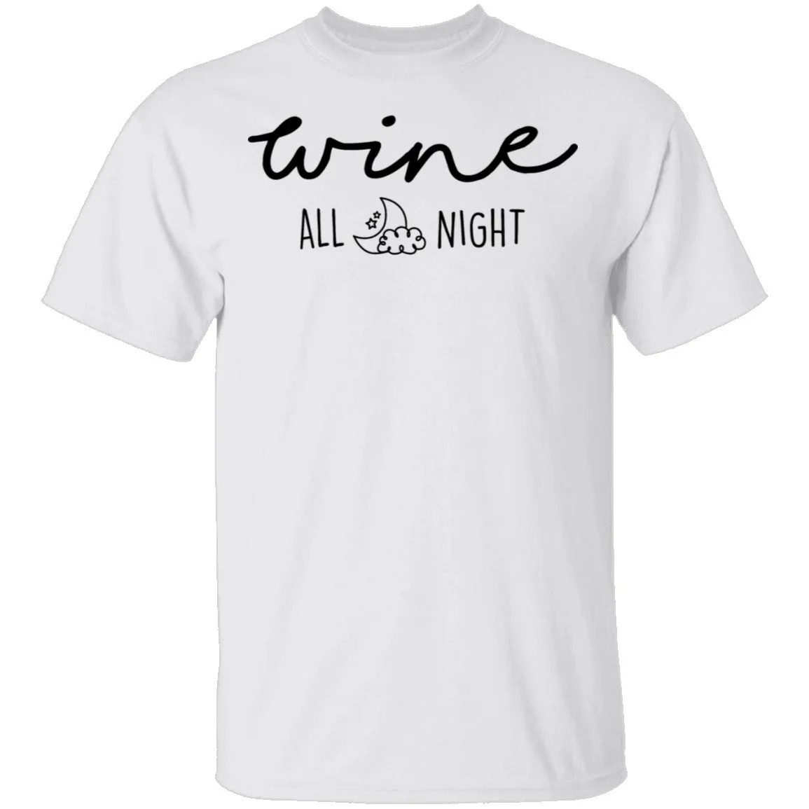 Wine All Night T-Shirt