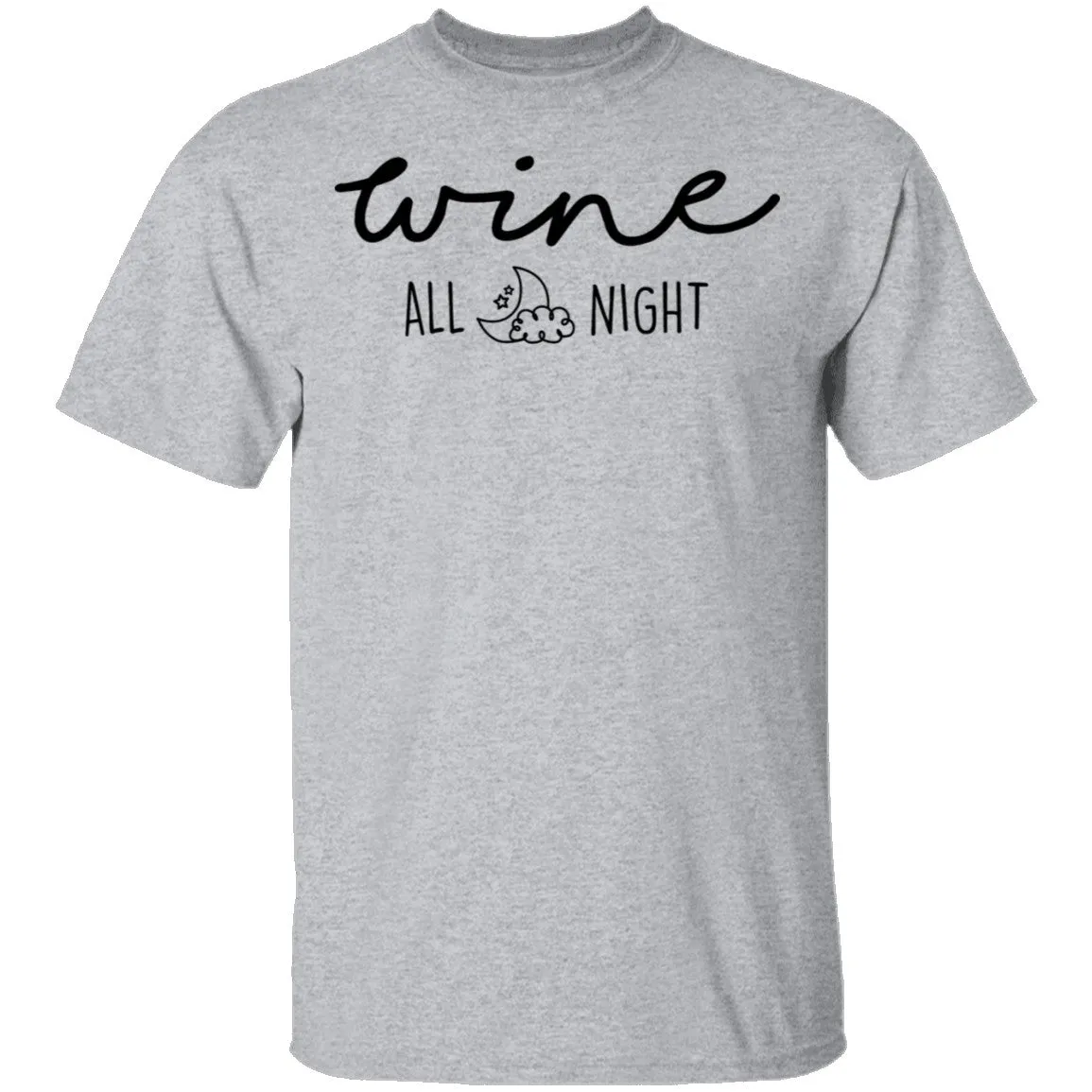 Wine All Night T-Shirt